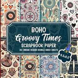 Boho Groovy Times Scrapbook Paper: Bohemian-inspired Decorative Paper For Gift Wrapping, Scrapbooking, Journaling, DIY