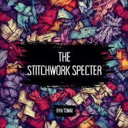 The Stitchwork Specter