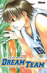 Dream Team - Tome 06: Ahiru no Sora