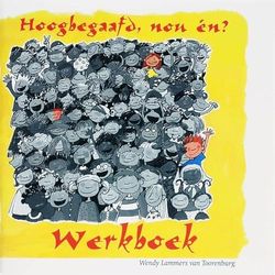 Hoogbegaafd, nou en?: ontdek-boek over hoogbegaafdheid