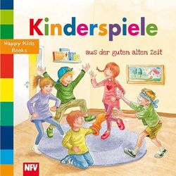 Kinderspiele aus der guten alten Zeit: Happy Kids Books