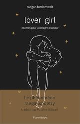 Lover girl: Poèmes pour un chagrin d'amour