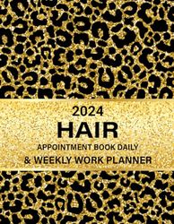 2024 Hair Appointment Book Daily & Weekly Work Planner: Client Scheduler in 15 Minute Increments For Salon, Spa, Beauty Therapist, Hairdresser, Hair ... Hourly Mon To Sun 8 AM To 9 PM With 52 Weeks.