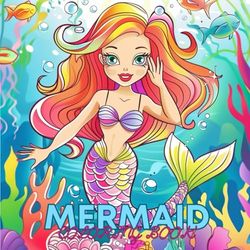 Mermaids Coloring Book: Enchanting Mermaids for Kids 3-6