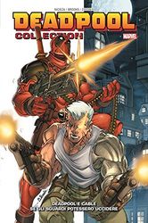 Deadpool collection. Deadpool e Cable. Se gli sguardi potessero uccidere (Vol. 3)