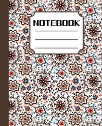 Notebook: a flower-patterned cover with 120 College Ruled, Cream Colored Pages