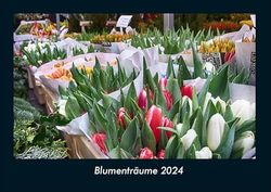 Blumenträume 2024 Fotokalender DIN A4: Monatskalender mit Bild-Motiven aus Orten und Städten, Ländern und Kontinenten