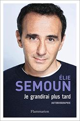 Je grandirai plus tard: Autobiographie