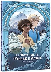 LE ROYAUME DE PIERRE D'ANGLE - TOME 1 - L'ART DU NAUFRAGE