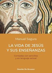 La vida de Jesús y sus enseñanzas (A Los Cuatro vientos, Band 105)