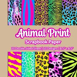 Animal Print Scrapbook Paper: Neon Jungle Animal Print Scrapbook Paper | 10 Designs | 20 Double Sided Non Perforated Decorative Paper Craft For Craft ... Mixed Media Art and Junk Journaling | Vol. 1