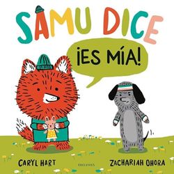 Samu dice ¡ES mía! + de 3 años
