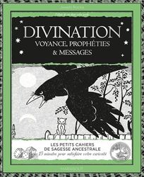 Divination: Voyance, prophéties et messages