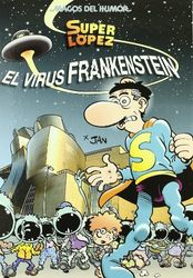 Superlópez. El virus Frankenstein (Magos del Humor 136) (Bruguera Clásica)