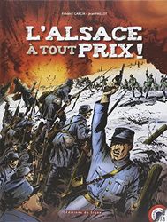 L'Alsace À Tout Prix - Tome 1