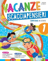 Vacanze scacciapensieri. Competenze in estate. Per la Scuola elementare (Vol. 1)