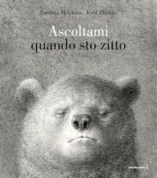 Ascoltami quando sto zitto. Ediz. a colori