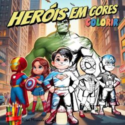 Heróis em cores: Livro para colorir