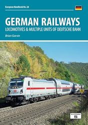 German Railways Part 1: Locomotives & Multiple Units of Deutsche Bahn 7th Edition