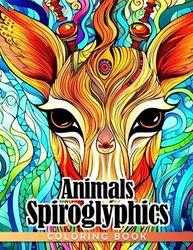 Animals Spiroglyphics Coloring Book: New Kind of Coloring with One Color to Use For Adults Relaxation & Stress Relief | Dots Lines Spirals, Great Gift Ideas