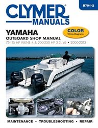 Clymer Manuals Yamaha Outboard Shop Manual: 75-115 HP Inline 4 & 200-250 HP 3.3L V6 2000-2013