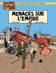 Les aventures de Philip et Francis, tome 1 : Menaces sur l'empire