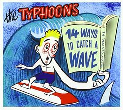 14 Ways to Catch A Wave [Import]
