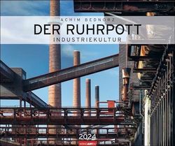 Der Ruhrpott Kalender 2024: Industriekultur
