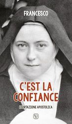 C'est la confiance. Esortazione apostolica