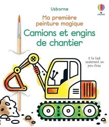Camions et engins de chantier - Ma première peinture magique