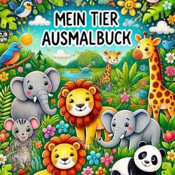 Mein Tierisches Ausmalbuch