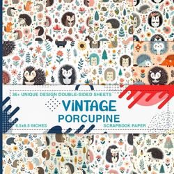 Vintage Porcupine Scrapbook Paper: Decorative Craft Paper For Gift Wrapping, Journaling, Scrapbooking, DIY Projects