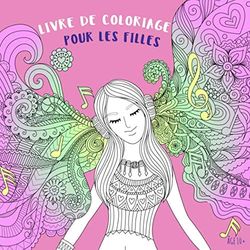 Livre De Coloriage Pour Les Filles Âge 10+: Belles images comme des animaux, des cœurs, des fées, des sirènes, des princesses, des chevaux, attrapeur de rêves