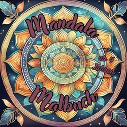 Mandala Malbuch ab 4 Jahren: für kleine Künstler zum kreativen ausleben!