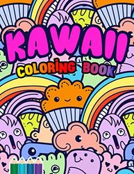 Kawaii Coloring Book: Kawaii Doodle Patterns and Colorings | Cute Japanese Style Coloring Book For Adults and Kids | Super-Cute Monsters, Cupcakes, ... Flowers, Ghosts, Cups Rabbits and More