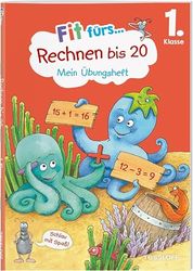 Fit fürs Rechnen bis 20. 1. Klasse. Mein Übungsheft: Plus und minus gezielt üben