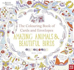 British Museum: The Colouring Book of Cards and Envelopes: Amazing Animals and Beautiful Birds (Colouring Cards and Envelopes Series)