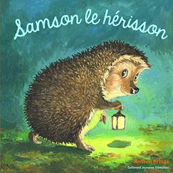 Les Drôles de Petites Bêtes - SAMSON LE HERISSON