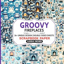 Groovy Fireplaces Scrapbook Paper: 36 Vintage Fireplace Patterns Perfect for Scrapbooking, Journaling, Crafting, and DIY Projects