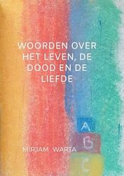 Woorden over het leven, de dood en de liefde