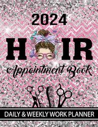 2024 Hair Appointment Book Daily & Weekly Work Planner: Client Scheduler in 15 Minute Increments For Salon, Spa, Beauty Therapist, Hairdresser, Hair ... Hourly Mon To Sun 8 AM To 9 PM With 52 Weeks.