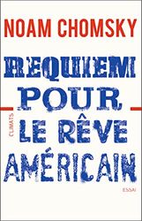 Requiem pour le rêve américain: Les dix principes de concentration de la richesse et du pouvoir