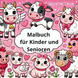 Malbuch für Kinder und Senioren: Süßes Malbuch für Kleinkinder, Kinder, Jugendliche und sogar Senioren. Malbücher mit Herzen, Blumen, Bären zum Ausmalen.