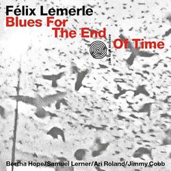Blues for the end of time