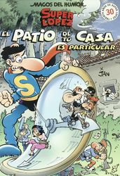 Superlópez. El patio de tu casa es particular (Magos del Humor 96) (Bruguera Clásica)