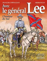 Avec le Général Lee: L'honneur du Sud