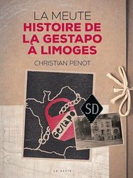 La Meute - Histoire de la Gestapo à Limoges