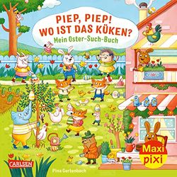 Maxi Pixi 413: Piep, Piep! Wo ist das Küken?: Mein Oster-Such-Buch