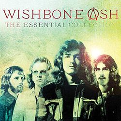 Wishbone Ash : The Essential Collection