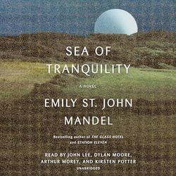 Sea of Tranquility: A novel